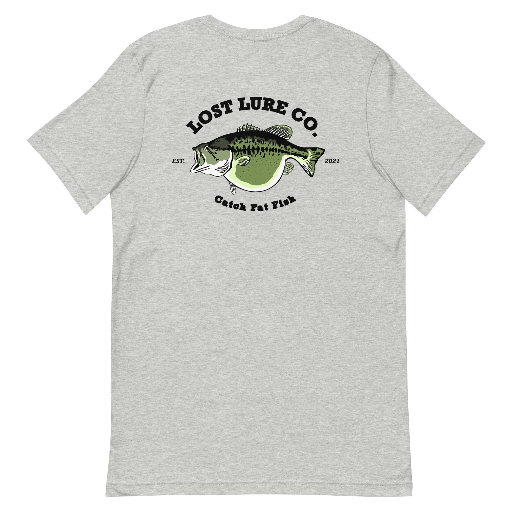 Bass fishing shirt. It has a drawing of a fat bass and it reads “lost lure co, catch fat fish”. The bass design is on the back, the lost lure logo is on the front. Light gray shirt, back side